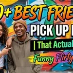 Friends Pick Up Lines